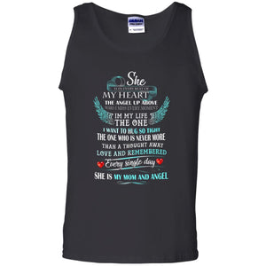 She Is In Every Beat Of My Heart The Angel Up Above She Is My Mom And Angel ShirtG220 Gildan 100% Cotton Tank Top