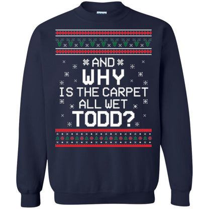 Christmas T-shirt And Why Is The Carpet All Wet Todd Navy