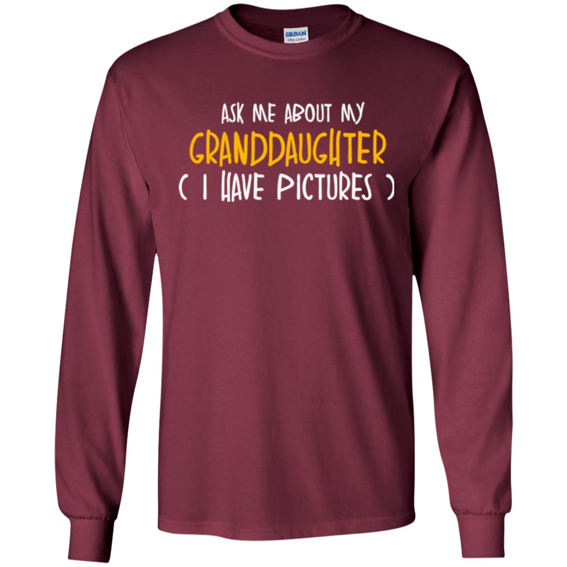 Grandparents T-sihirt Ask Me About My Granddaughter I Have Pictures Maroon