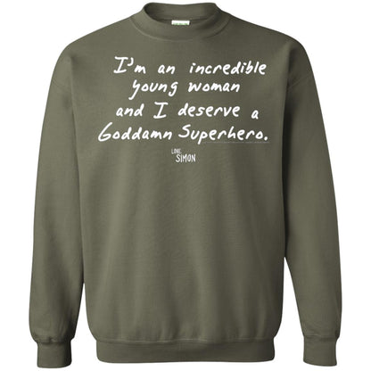 Love Simon Im An Incredible Young Woman And I Deserve A Goddamn Superhero Military Green