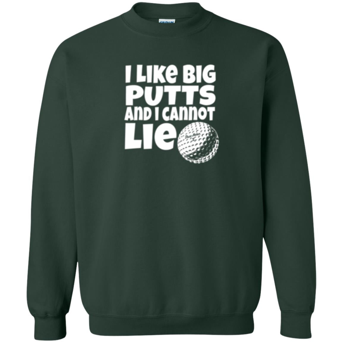 Golf Lover T-shirt I Like Big Putts And I Cannot Lie Forest Green