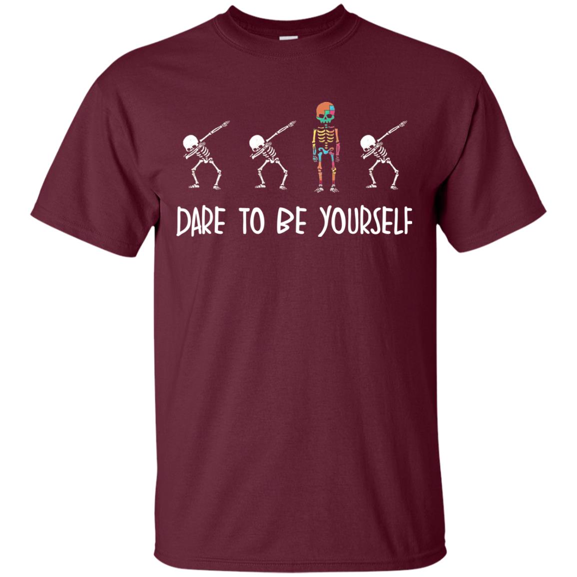 Dare To Be Yourself Autism Awareness T-shirt Maroon