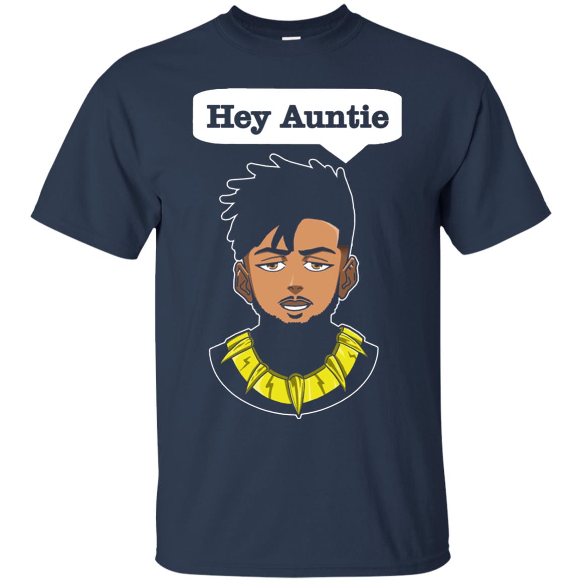 Hey Auntie Funny Saying Shirt For Black Panther Fan Navy