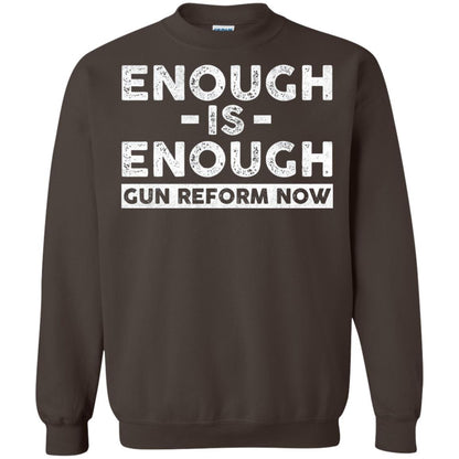 Enough Is Enough Gun Reform Now Gun Control T-shirt Dark Chocolate