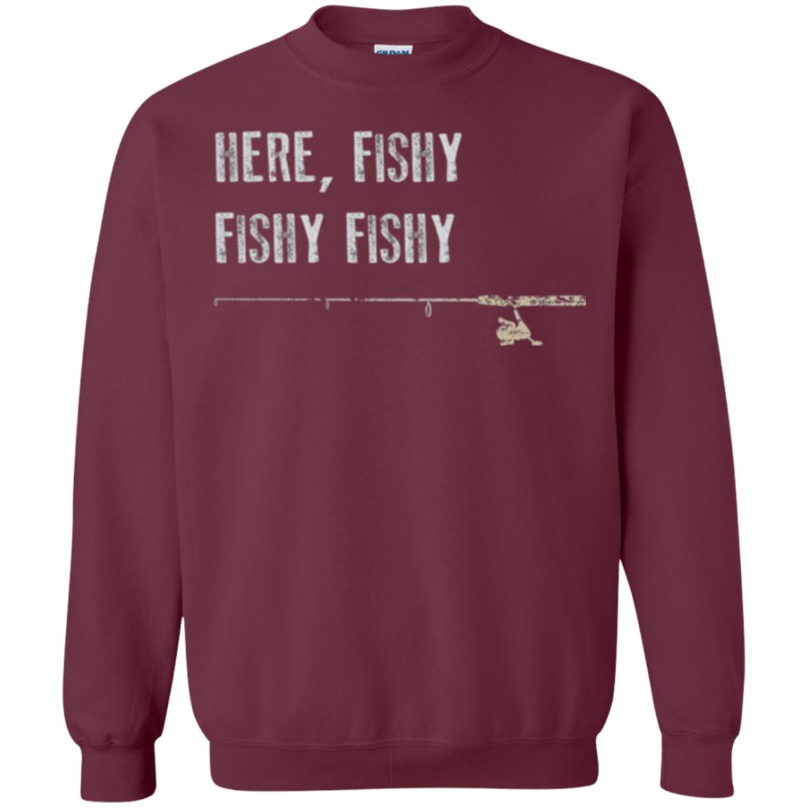 Fishing Lover T-shirt Here Fishy Fishy Maroon