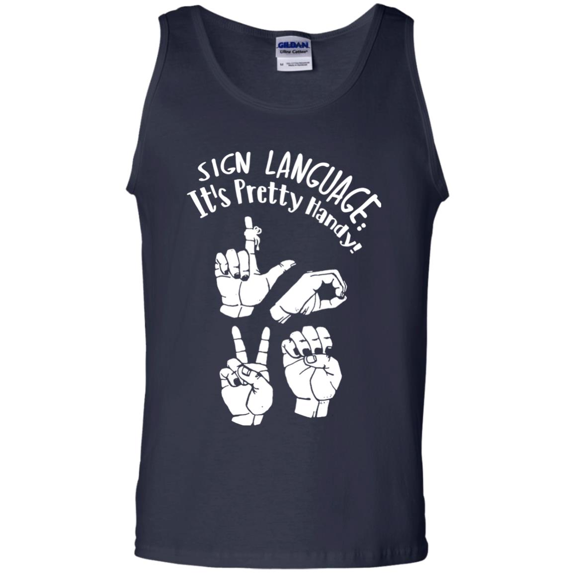 Love T-shirt Sign Language It's Pretty Handy Navy