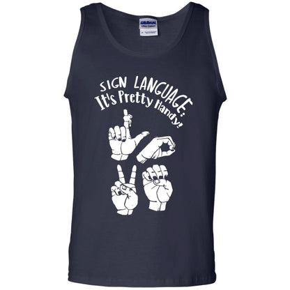 Love T-shirt Sign Language It's Pretty Handy Navy