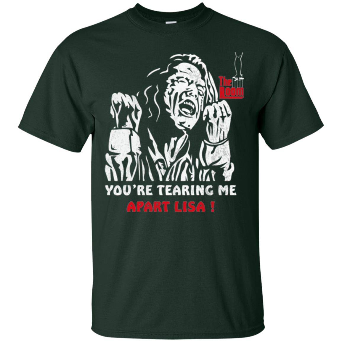 The Room T-shirt You Are Tearing Me Apart Lisa Forest Green