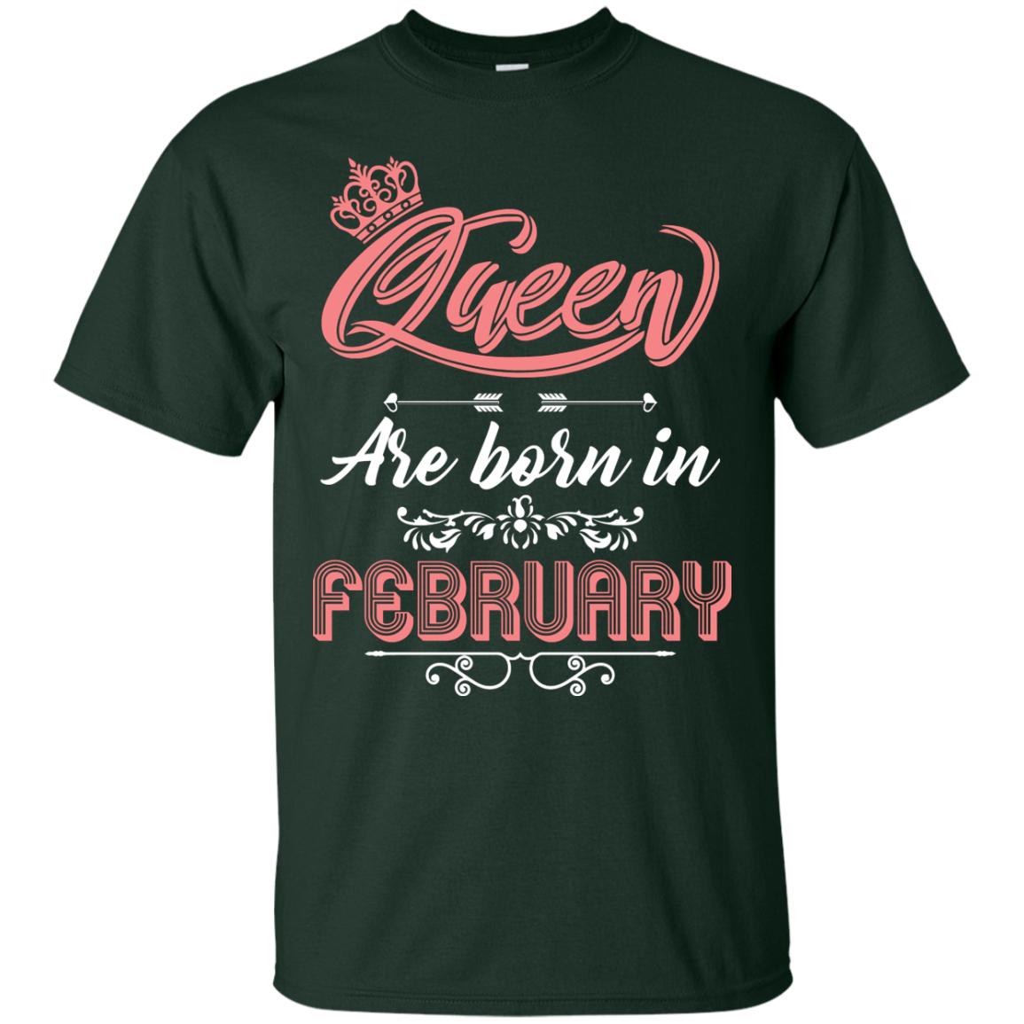 Brithday T-Shirt Queen Are Born In February Forest Green