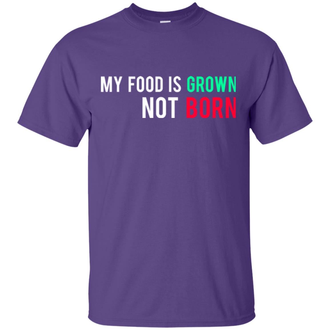 My Food Is Grown Not Born T-shirt Purple