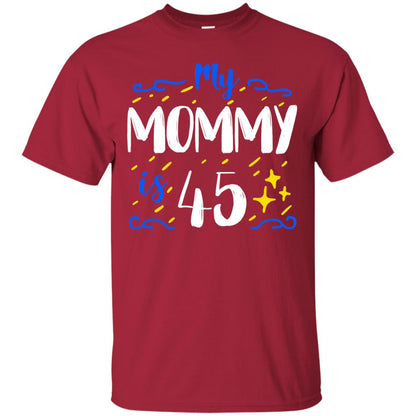 My Mommy Is 45 45th Birthday Mommy Shirt For Sons Or Daughters Cardinal