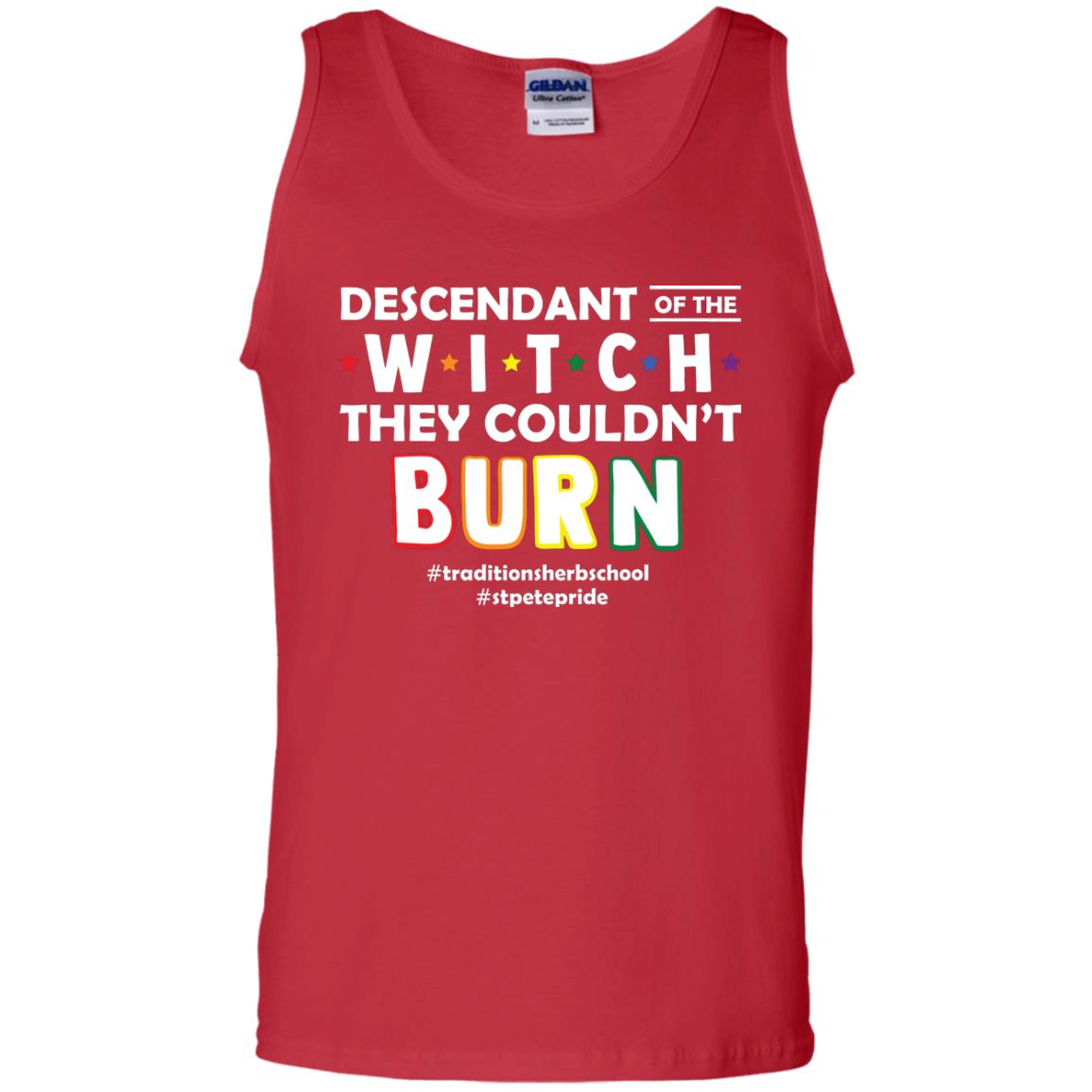 Descendant Of The Witch They Couldn_t Burn #traditionsherbschool #stpetepride Lgbt ShirtG220 Gildan 100% Cotton Tank Top