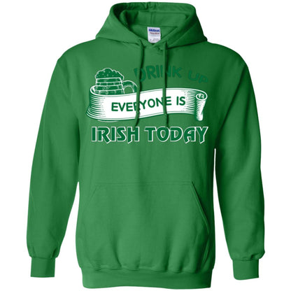 Saint Patrick's Day T-shirt Drink Up Everyone Is Irish Today Irish Green