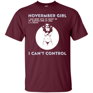 November Girl I Was Born With My Heart T-shirt