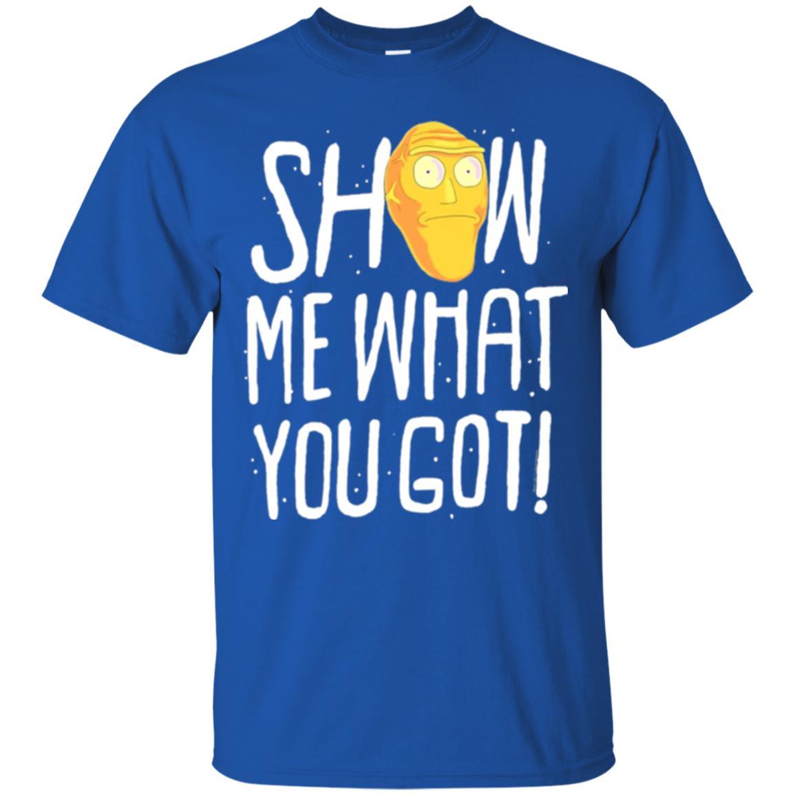 Rick Morty T-shirt Show Me What You Got Royal