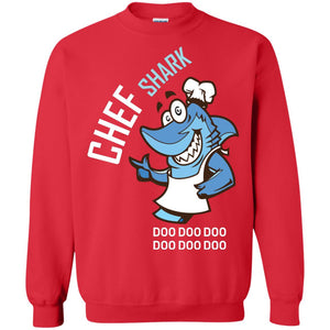 Chef Shark Doo Doo Doo Shirt For CookerG180 Gildan Crewneck Pullover Sweatshirt 8 oz.