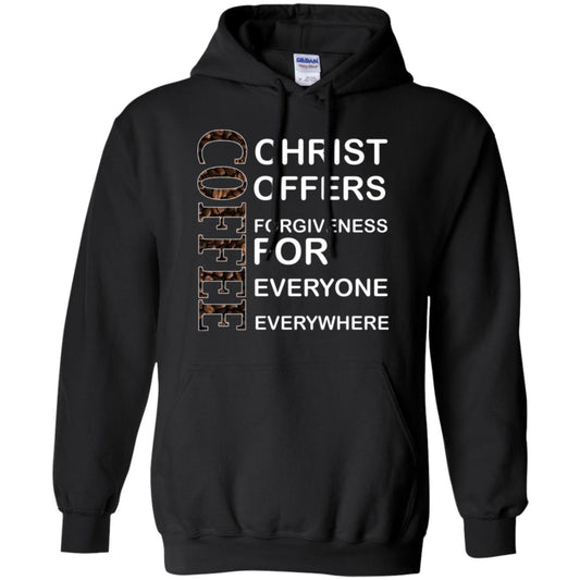 Christ Offers Forgiveness For Everyone Everywhere Coffee Gift Shirt Black