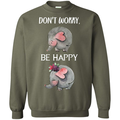 Don't Worry Be Happy Elephant Best Quote Shirt Military Green