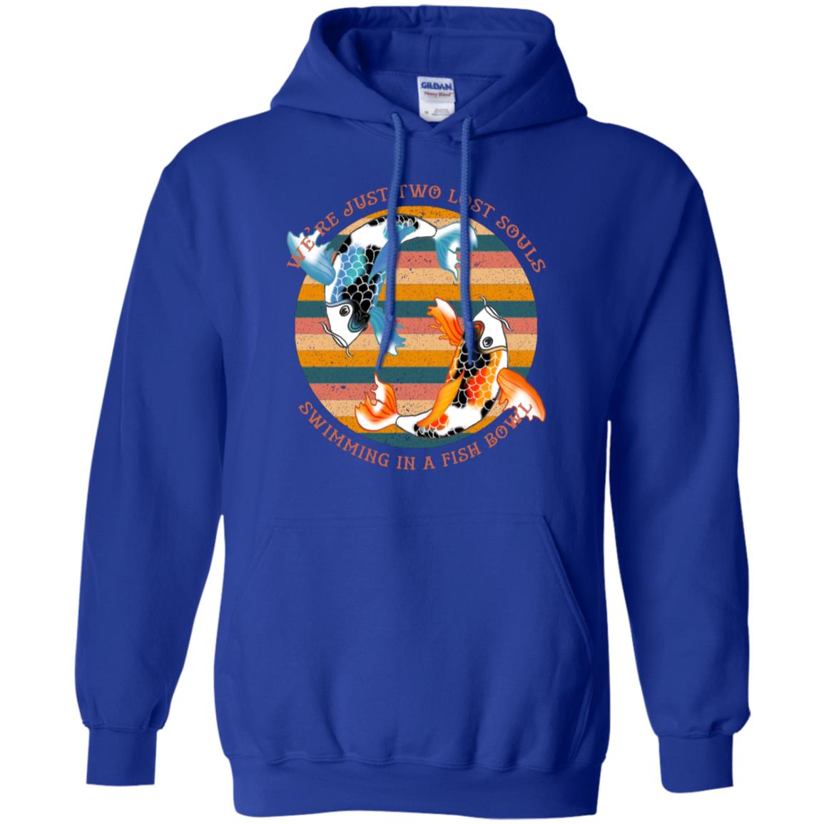 We Are Just Two Lost Souls Swimming In A Fish Bowl Shirt Royal