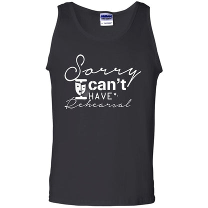 Sorry I Cant I Have Rehearsal Pardon Day Shirt Black