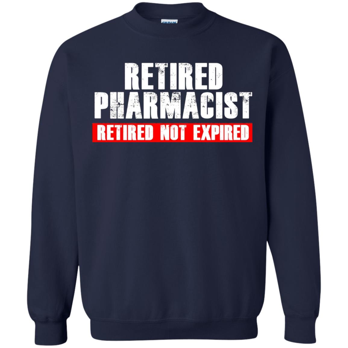 Funny Retired Pharmacist T-shirt Retired Not Expired Navy