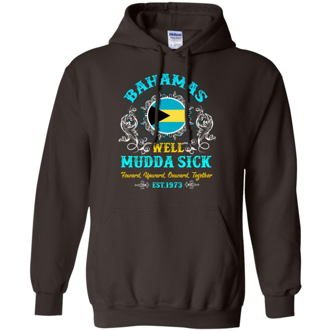 Bahamas Well Mudda Sick Foward Upward Onward Together Est1973 T-shirt Dark Chocolate