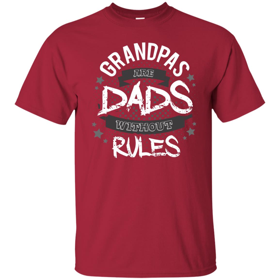 Grandpas Are Dads Without Rules Papa Shirt Cardinal
