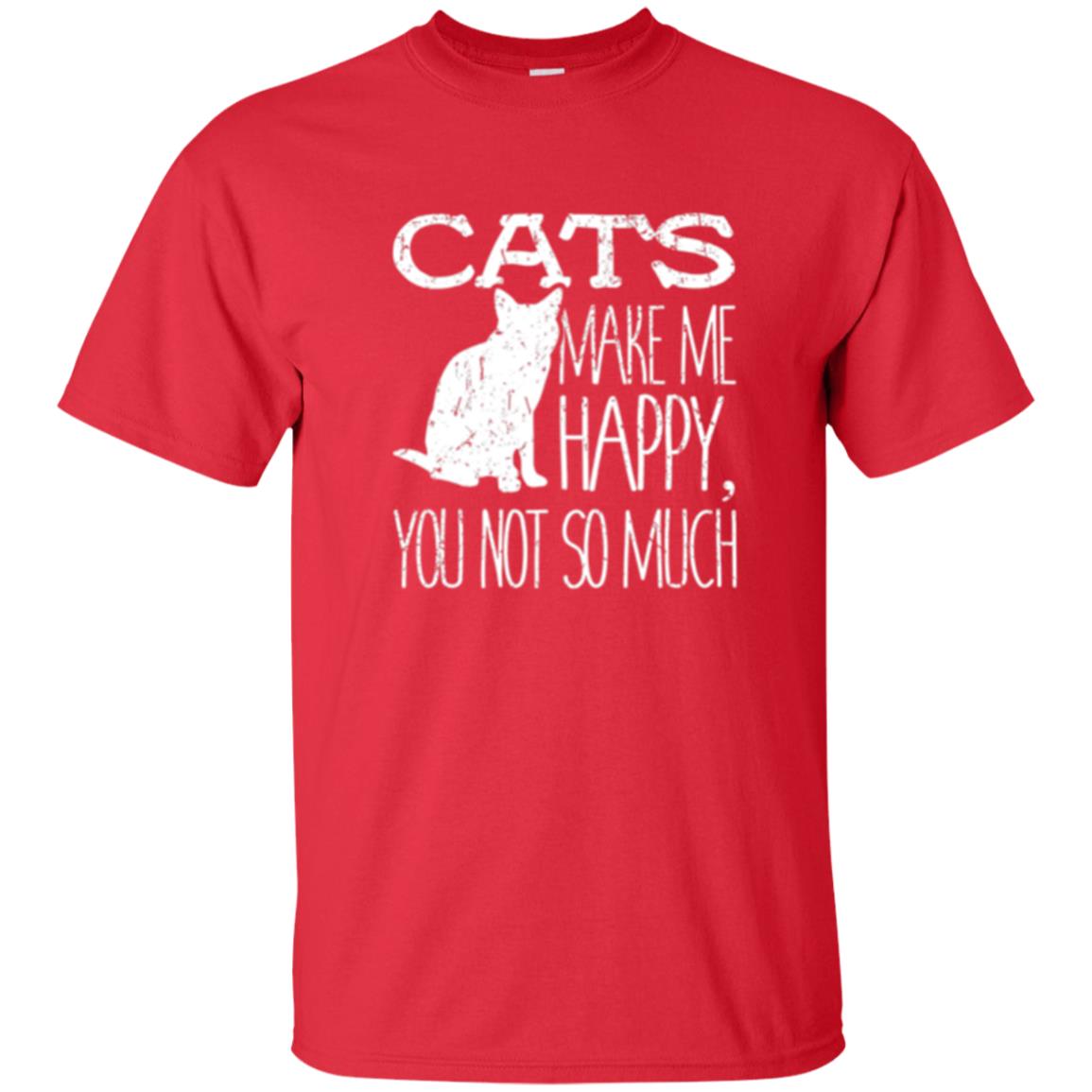 Cat Lover T-shirt Cats Make Me Happy You Not So Much Red