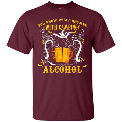You Know What Rhymes With Camping Alcohol Beer Camping Gift Shirt Maroon