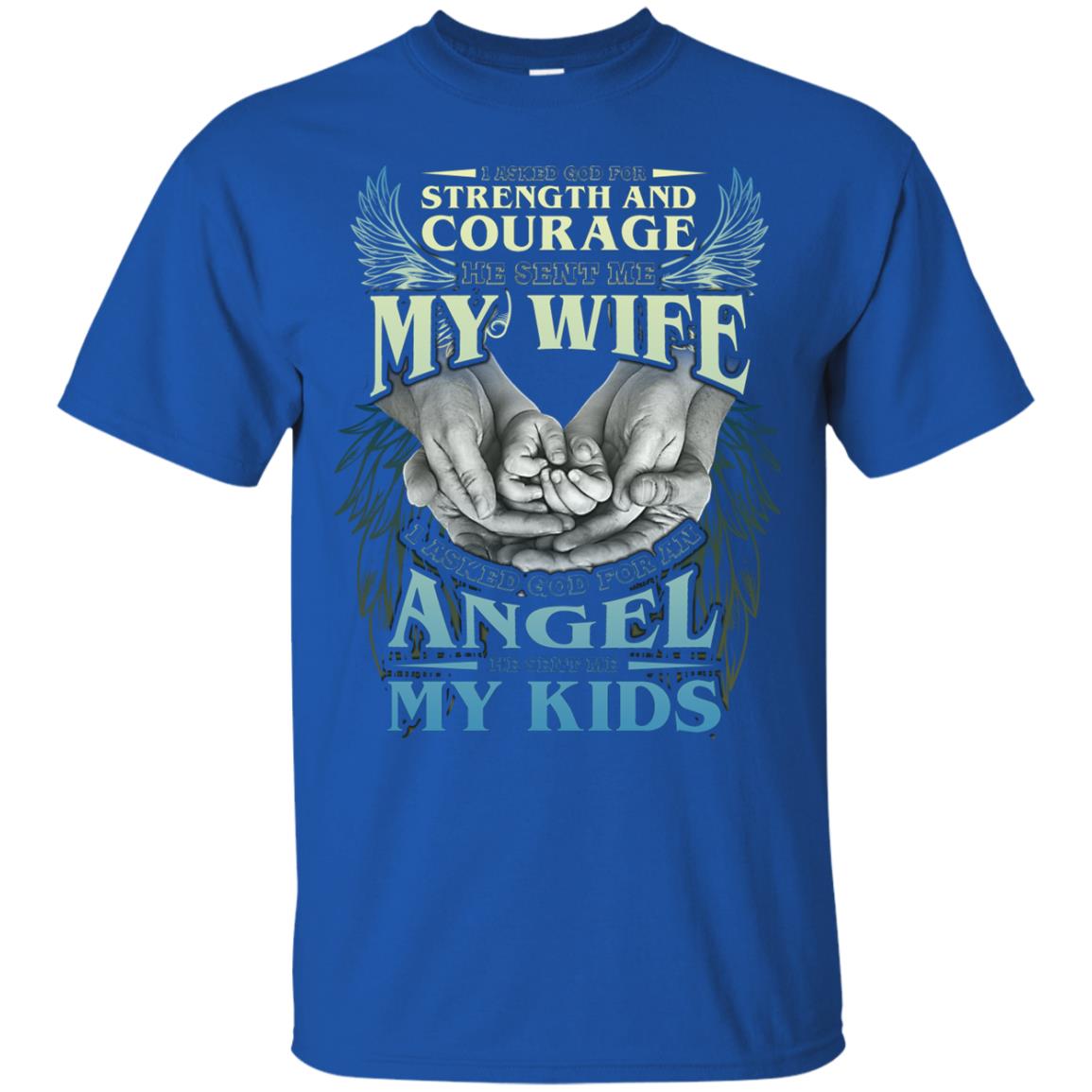 He Sent Me My Wife And My Kids Family Shirt Royal
