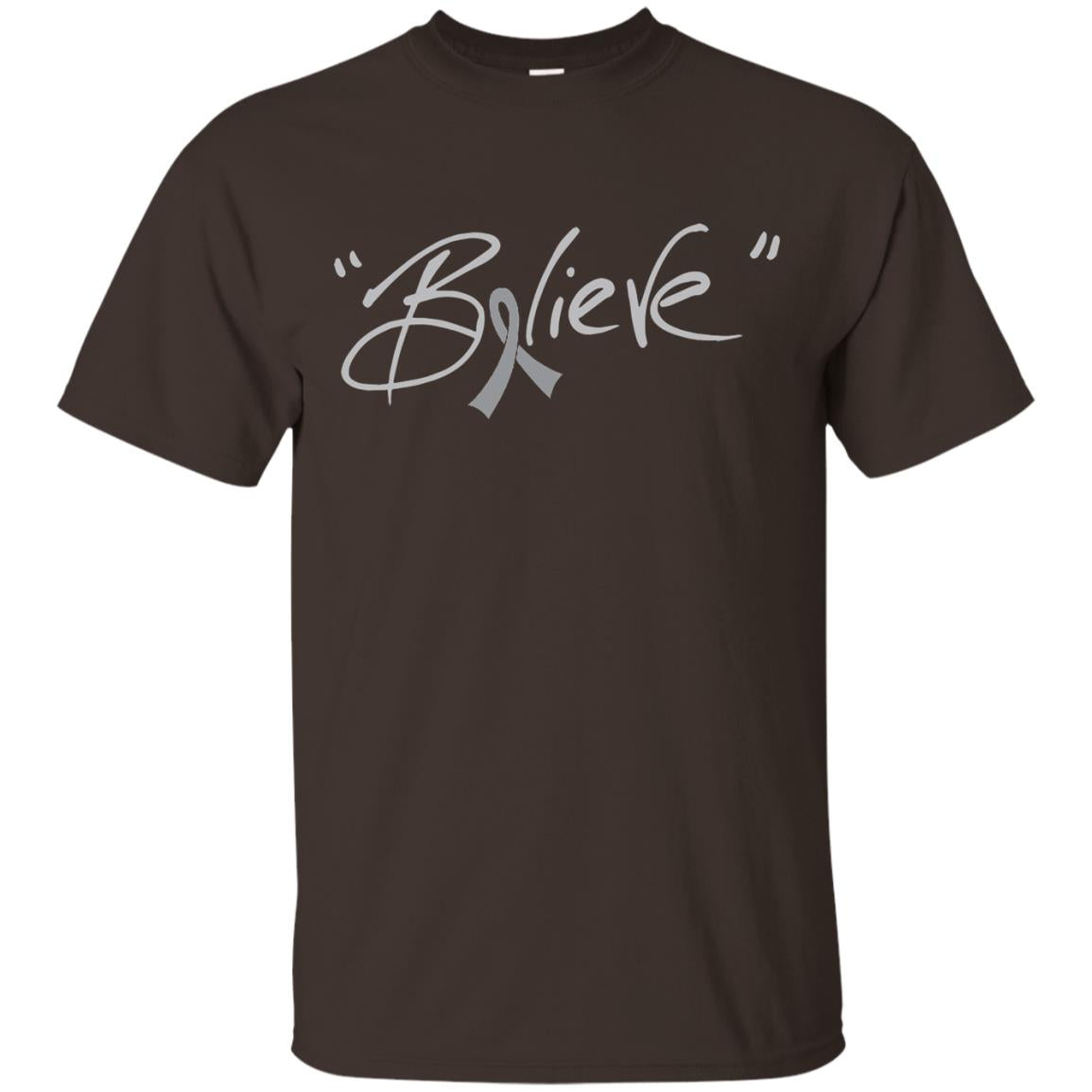 Brain Cancer Awareness Shirt Grey Ribbon Believe Dark Chocolate