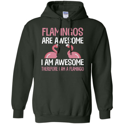 Funny Bird Lover T-shirt Flamingos Are Awesome I Am Awesome Forest Green