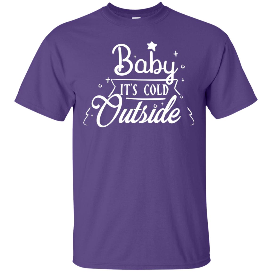 Baby It's Cold Outside X-mas Quote Gift Shirt Purple