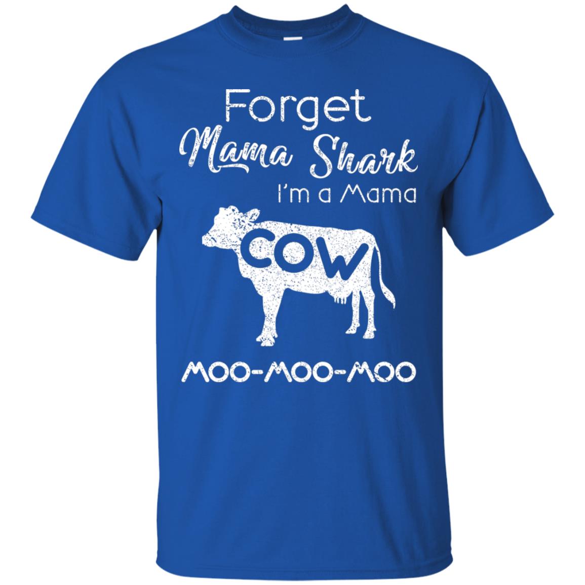 Forget Mama Shark I'm A Mama Cow Shirt Royal