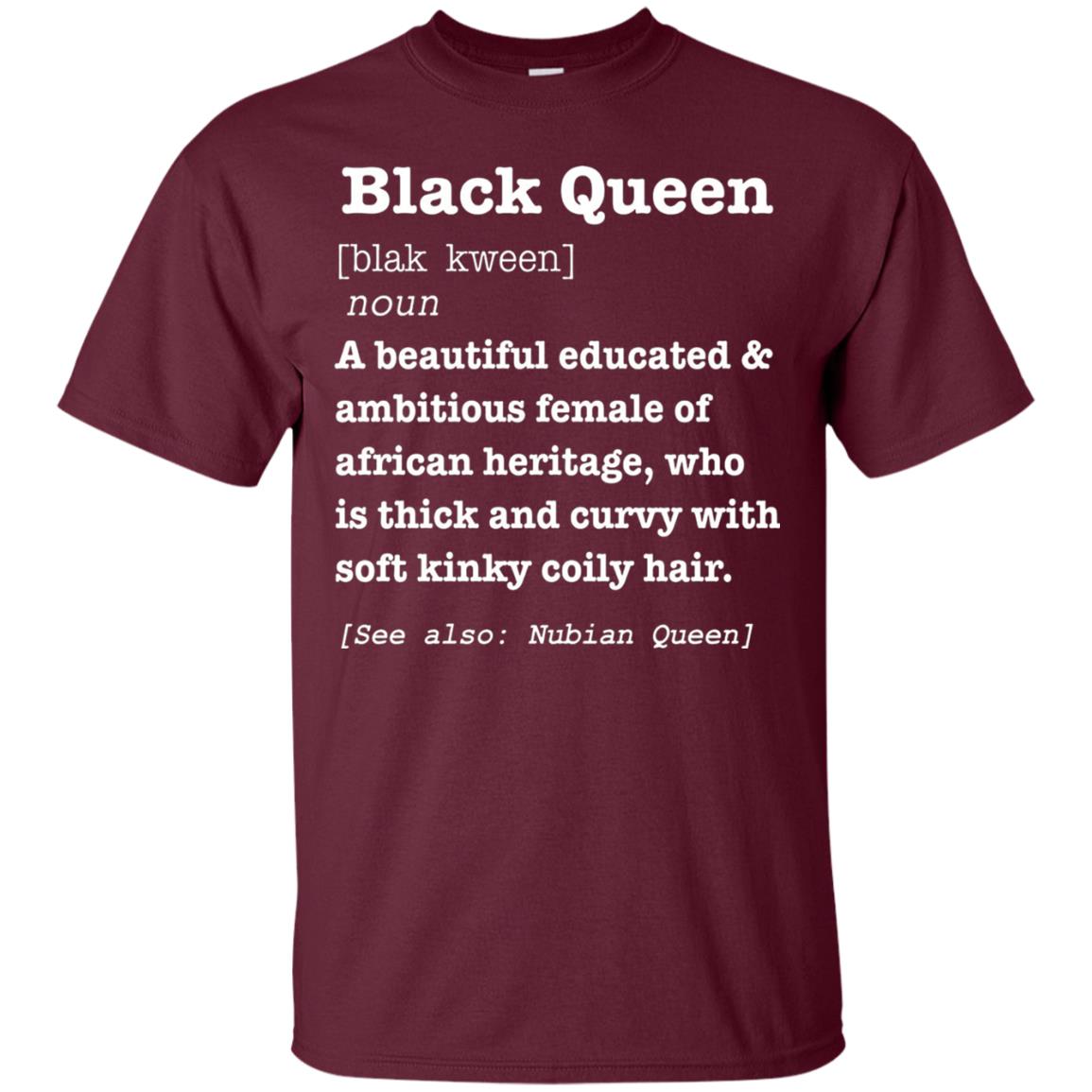 African Pride Melanin Educated T-shirt Black Queen Definition Maroon