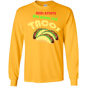 Taco Lover T-shirt Real Estate Will Work For Tacos