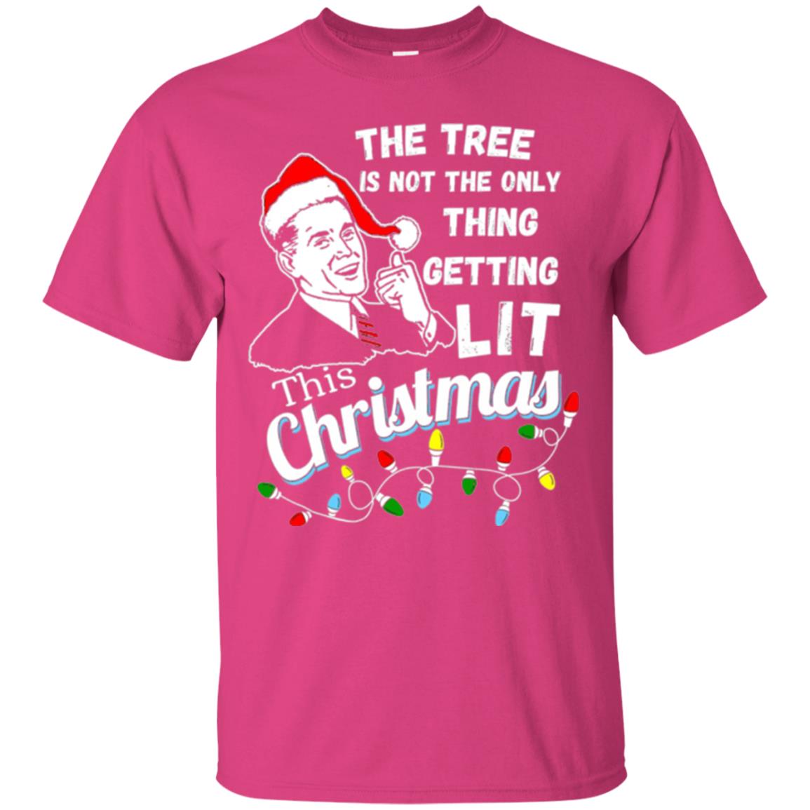 Christmas T-shirt The Tree Isn_t The Only Thing Getting Lit This Christmas Heliconia