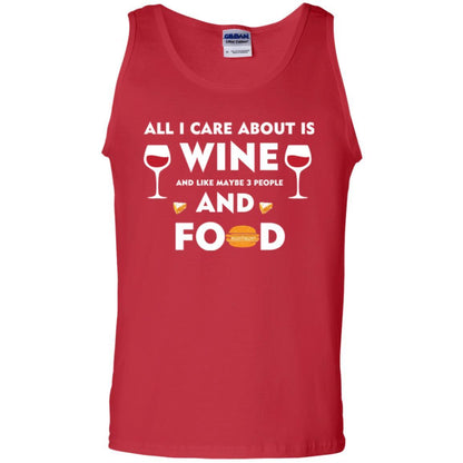 Wine Lover T-shirt All I Care About Is Wine And Maybe Like 3 People