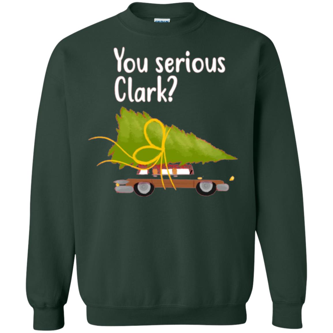 Christmas T-shirt You Serious Clark Forest Green