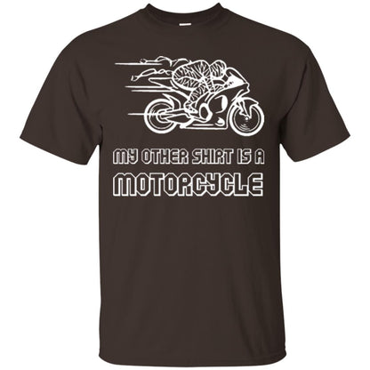 My Other Shirt Is A Motorcycle T-shirt Dark Chocolate