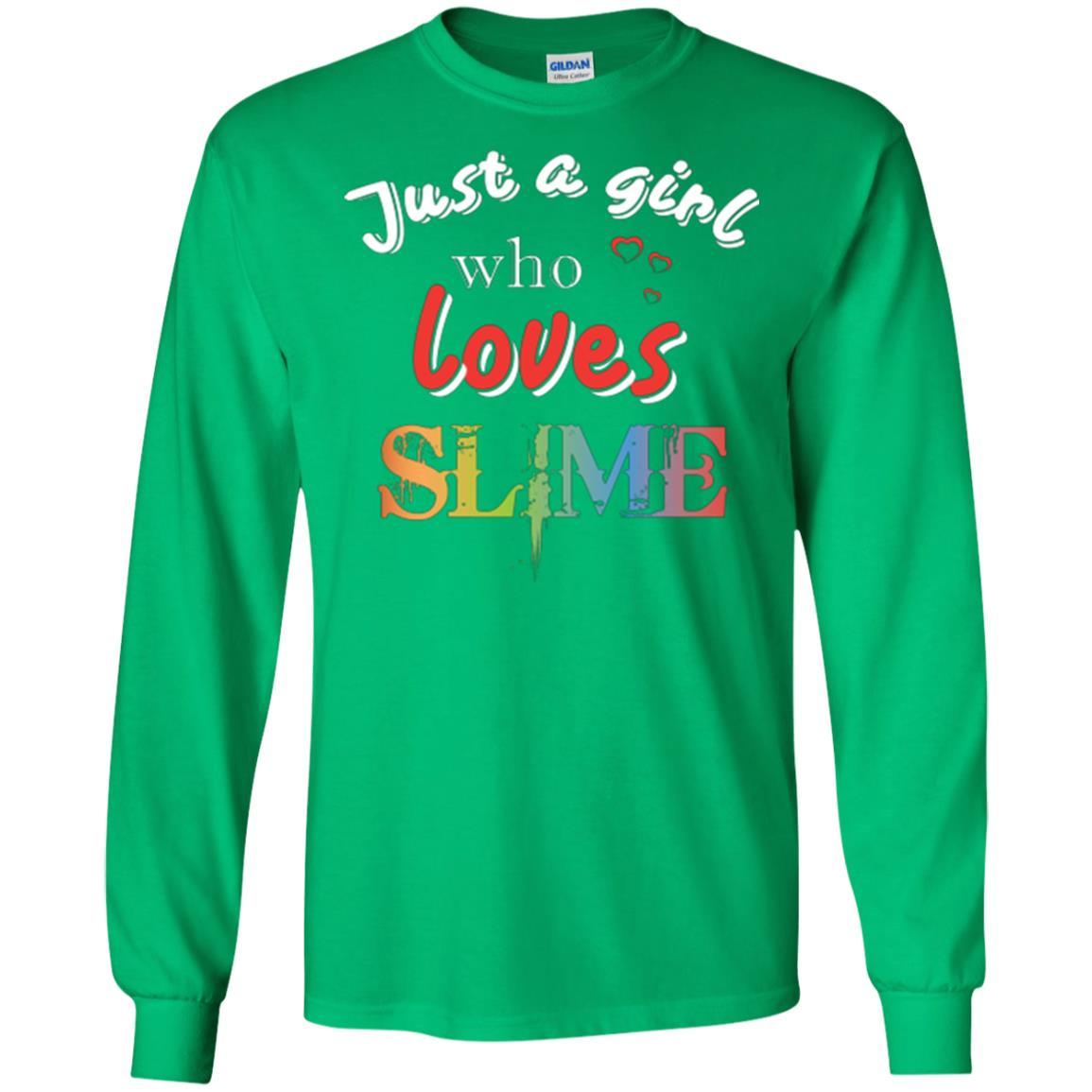 Slime Lovers T-shirt Just A Girl Who Loves Slime Irish Green