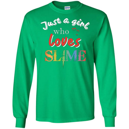 Slime Lovers T-shirt Just A Girl Who Loves Slime Irish Green