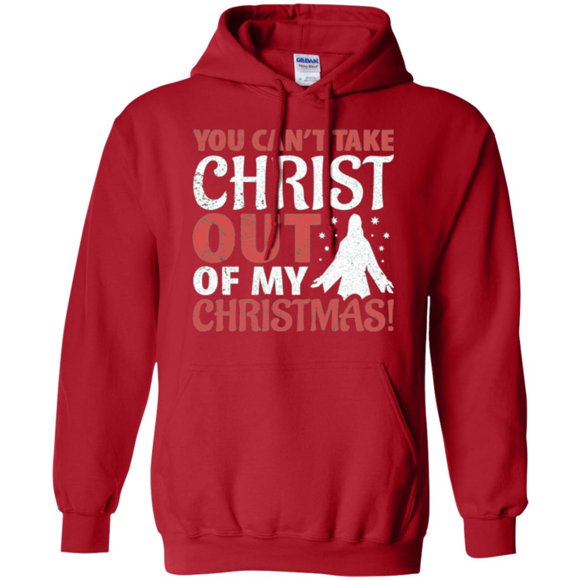 Christian T-shirt You Can_t Take Christ Out Of My Christmas Red