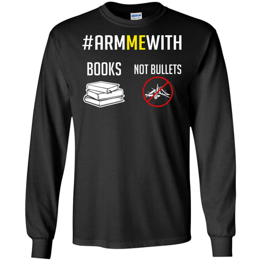 Arm Me With Books Not Bullets Gun Control T-shirt Black