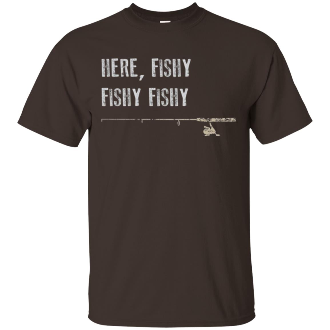Fishing Lover T-shirt Here Fishy Fishy Dark Chocolate