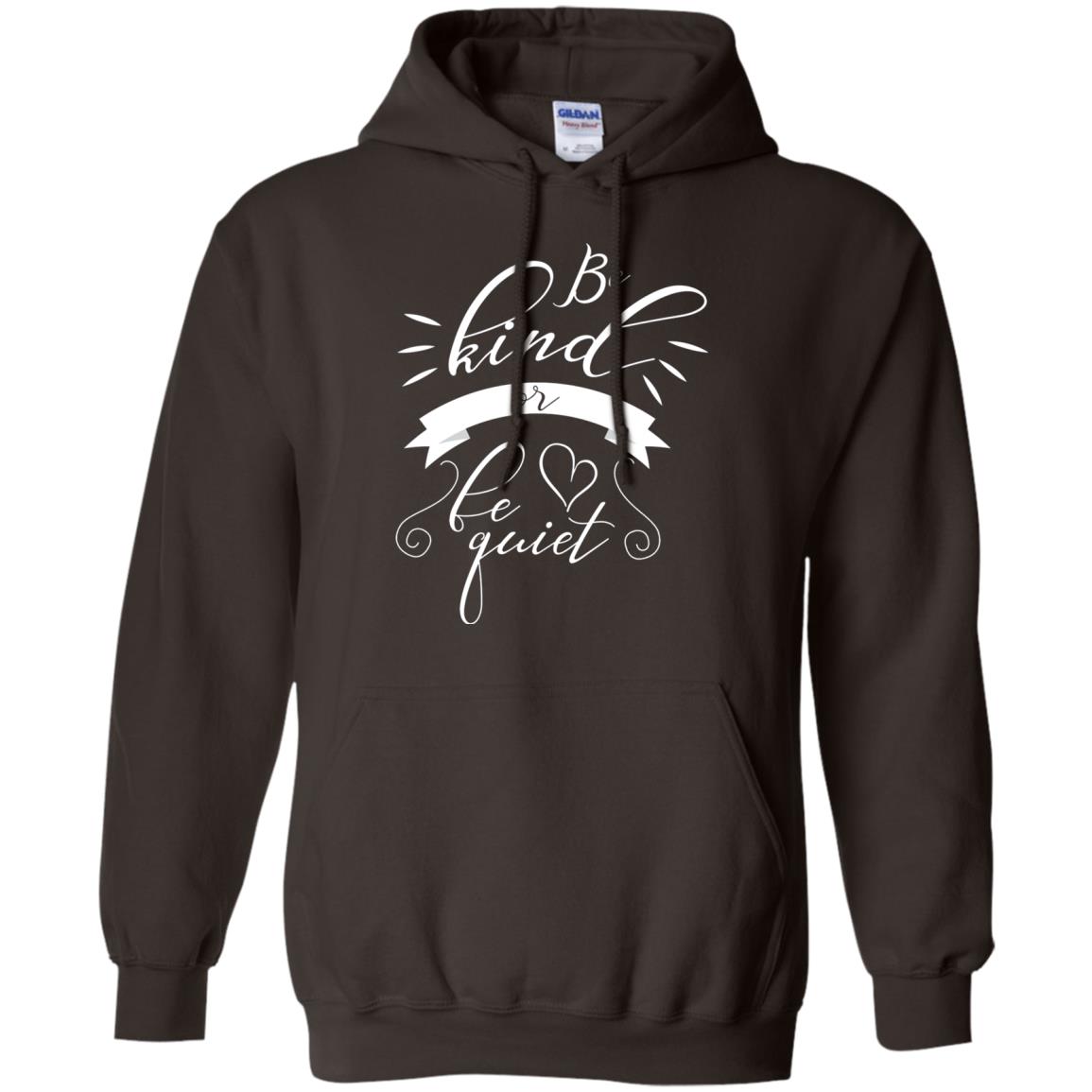 Funny Teacher Shirt Be Kind Or Be Quiet Dark Chocolate
