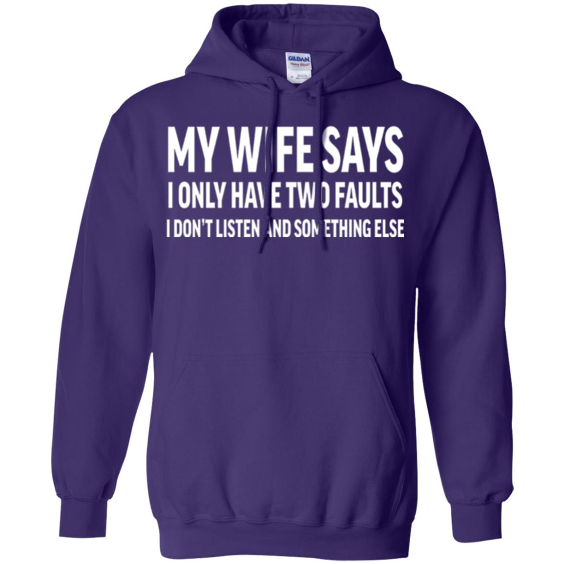 Funny Husband T-shirt My Wife Says I Only Have Two Faults Purple