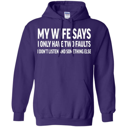 Funny Husband T-shirt My Wife Says I Only Have Two Faults Purple