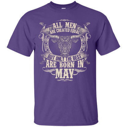 All Men Are Created Equal, But Only The Best Are Born In May T-shirt Purple