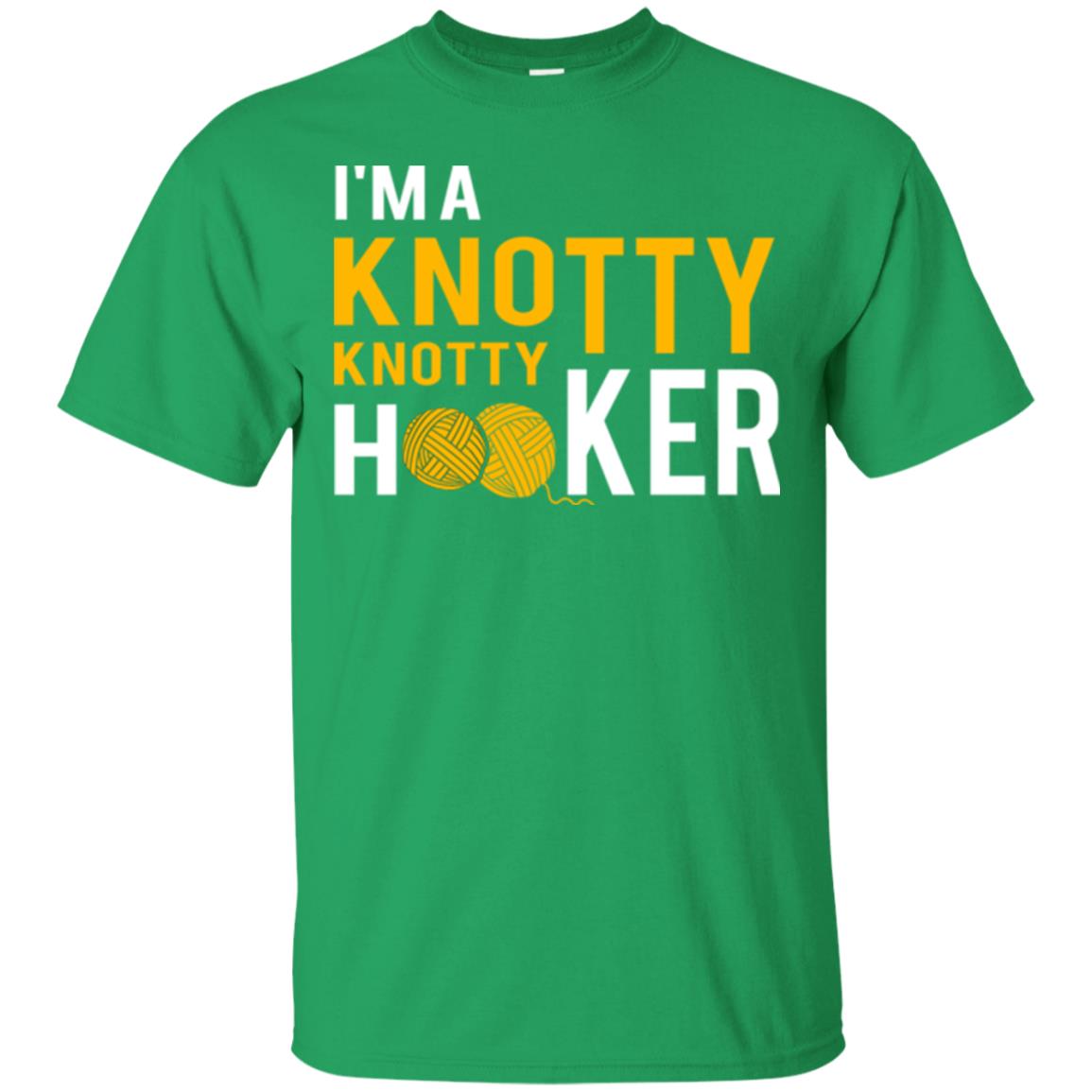 I'm A Knottyknotty Hooker T-shirt Irish Green